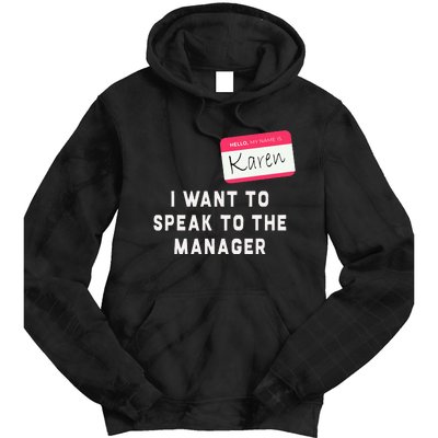 I Want To Speak To The Manager Karen Halloween Costume Tie Dye Hoodie