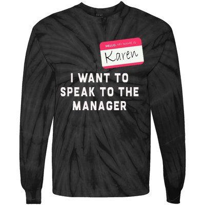 I Want To Speak To The Manager Karen Halloween Costume Tie-Dye Long Sleeve Shirt