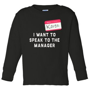 I Want To Speak To The Manager Karen Halloween Costume Toddler Long Sleeve Shirt