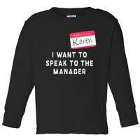 I Want To Speak To The Manager Karen Halloween Costume Toddler Long Sleeve Shirt