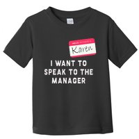 I Want To Speak To The Manager Karen Halloween Costume Toddler T-Shirt