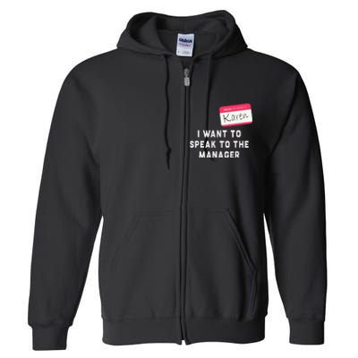 I Want To Speak To The Manager Karen Halloween Costume Full Zip Hoodie