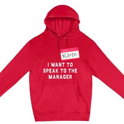 I Want To Speak To The Manager Karen Halloween Costume Premium Pullover Hoodie