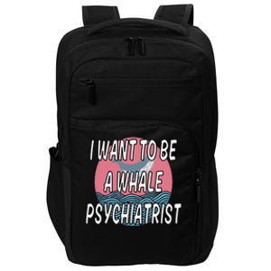 I Want To Be A Whale Psychiatrist Funny Trump Impact Tech Backpack