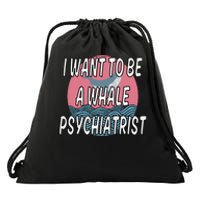 I Want To Be A Whale Psychiatrist Funny Trump Drawstring Bag