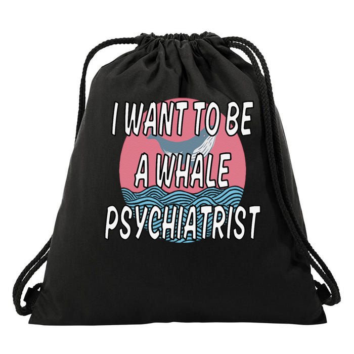 I Want To Be A Whale Psychiatrist Funny Trump Drawstring Bag