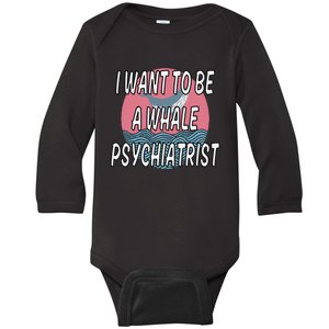 I Want To Be A Whale Psychiatrist Funny Trump Baby Long Sleeve Bodysuit