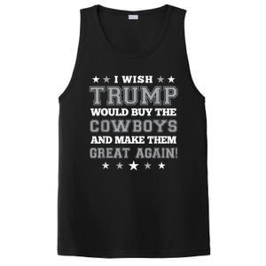 I Wish Trump Would Buy The Cowboys And Make Them Great Again Funny Gift PosiCharge Competitor Tank