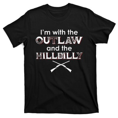 IM With The Outlaw And The Hillbilly 2024 Saying Quote T-Shirt