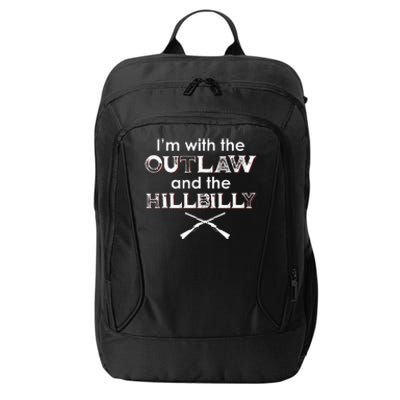 IM With The Outlaw And The Hillbilly 2024 Saying Quote City Backpack