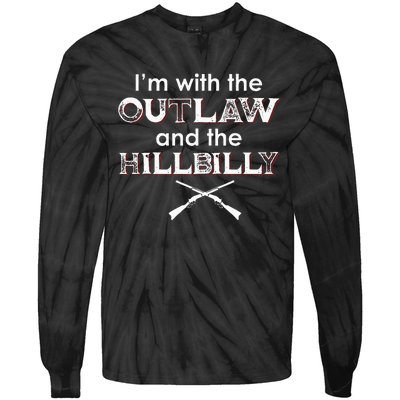 IM With The Outlaw And The Hillbilly 2024 Saying Quote Tie-Dye Long Sleeve Shirt