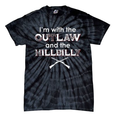 IM With The Outlaw And The Hillbilly 2024 Saying Quote Tie-Dye T-Shirt