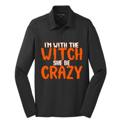 Im With The Witch She Be Crazy Gift Silk Touch Performance Long Sleeve Polo