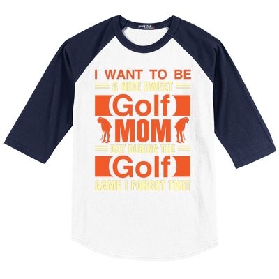 I Want To Be A Nice Sweet Golf Mom But During The Golf Game I Forgot That Baseball Sleeve Shirt