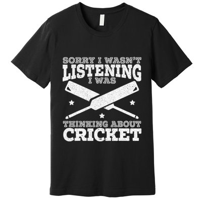 I Was Thinking About Cricket Cricketer Sport Ball Premium T-Shirt