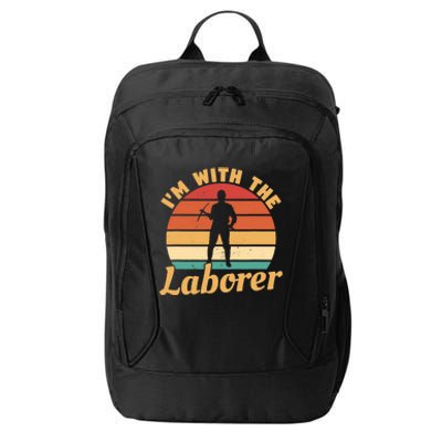 I'm With The Laborer Skilled Union Worker City Backpack