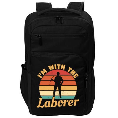 I'm With The Laborer Skilled Union Worker Impact Tech Backpack