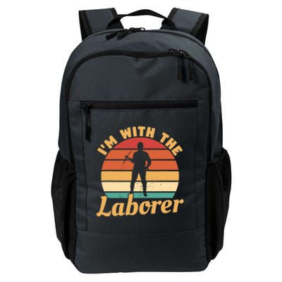 I'm With The Laborer Skilled Union Worker Daily Commute Backpack