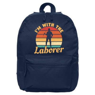 I'm With The Laborer Skilled Union Worker 16 in Basic Backpack