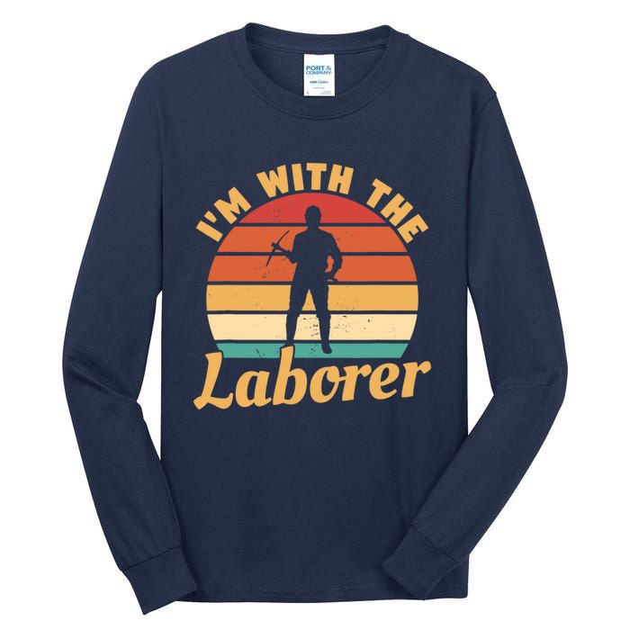 I'm With The Laborer Skilled Union Worker Tall Long Sleeve T-Shirt