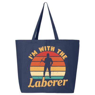 I'm With The Laborer Skilled Union Worker 25L Jumbo Tote