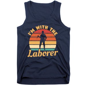 I'm With The Laborer Skilled Union Worker Tank Top