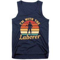 I'm With The Laborer Skilled Union Worker Tank Top