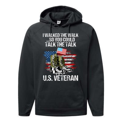 I Walked The Walk So You Could Talk The Talk U.S. Veteran Performance Fleece Hoodie