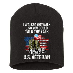 I Walked The Walk So You Could Talk The Talk U.S. Veteran Short Acrylic Beanie