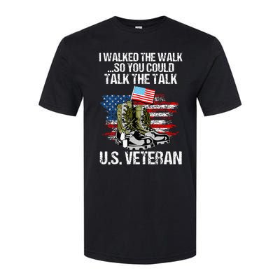 I Walked The Walk So You Could Talk The Talk U.S. Veteran Softstyle CVC T-Shirt