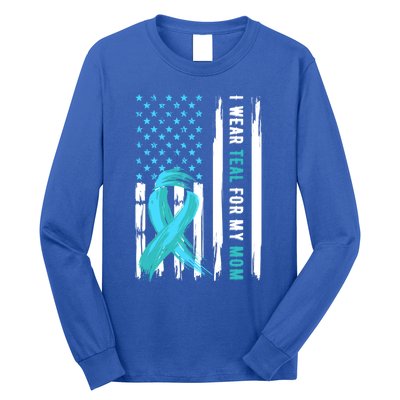 I Wear Teal For My Mom Cervical Cancer Awareness Gift Long Sleeve Shirt