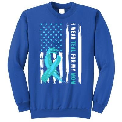 I Wear Teal For My Mom Cervical Cancer Awareness Gift Sweatshirt