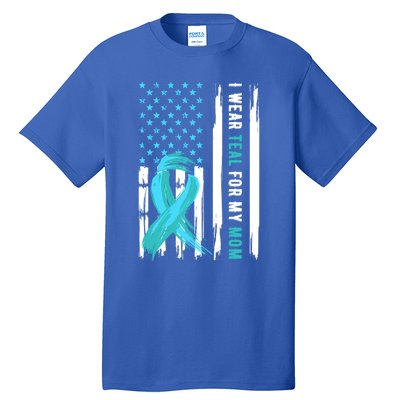 I Wear Teal For My Mom Cervical Cancer Awareness Gift Tall T-Shirt