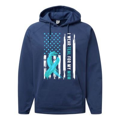 I Wear Teal For My Mom Cervical Cancer Awareness Gift Performance Fleece Hoodie