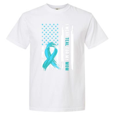 I Wear Teal For My Mom Cervical Cancer Awareness Gift Garment-Dyed Heavyweight T-Shirt