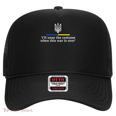 Ill Wear the Costume when This War Is Over Gift High Crown Mesh Back Trucker Hat