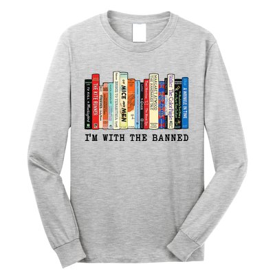 Im With The Banned Book Funny Long Sleeve Shirt