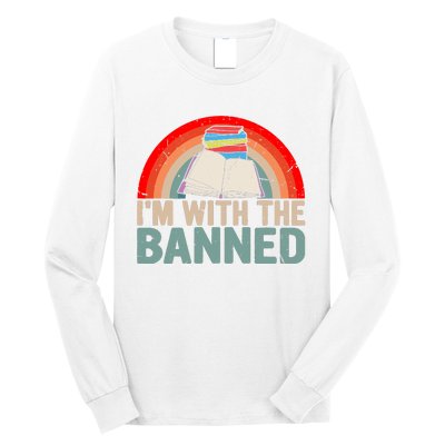 Im With The Banned Read Banned Books Lover Bookworm Long Sleeve Shirt