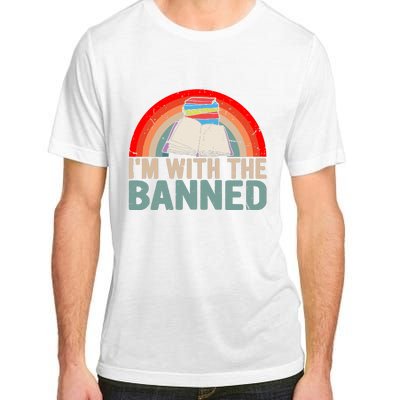 Im With The Banned Read Banned Books Lover Bookworm Adult ChromaSoft Performance T-Shirt