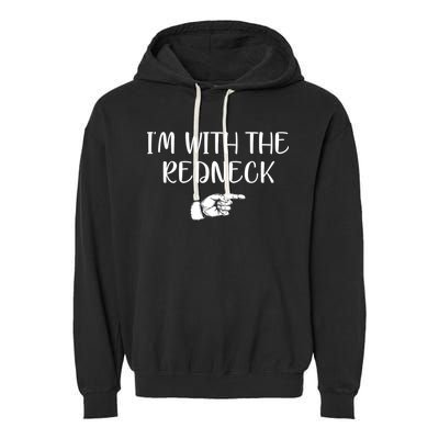 Im With The Redneck Garment-Dyed Fleece Hoodie