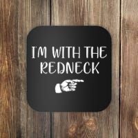 Im With The Redneck Coaster