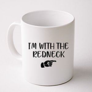 Im With The Redneck Coffee Mug