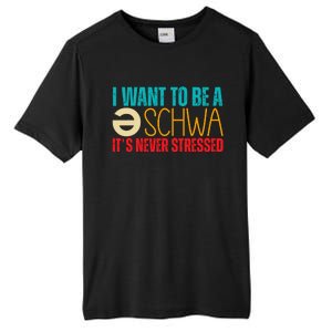 I Want To Be A Schwa ItS Never Stressed Tall Fusion ChromaSoft Performance T-Shirt