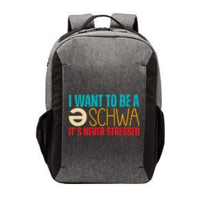 I Want To Be A Schwa ItS Never Stressed Vector Backpack