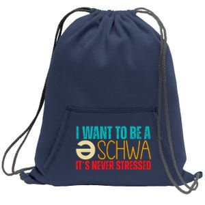 I Want To Be A Schwa ItS Never Stressed Sweatshirt Cinch Pack Bag