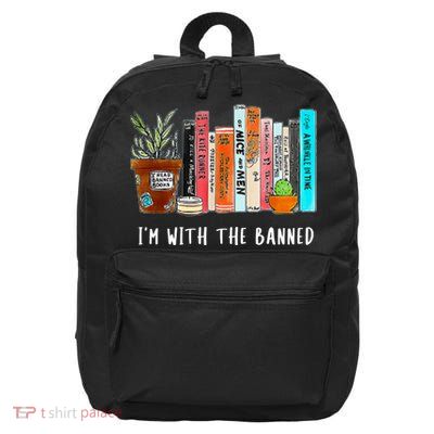 I'm With The Banned Books I Read Banned Books Lovers 16 in Basic Backpack
