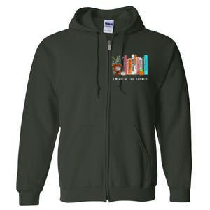 I'm With The Banned Books I Read Banned Books Lovers Full Zip Hoodie