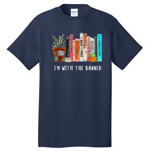 I'm With The Banned Books I Read Banned Books Lovers Tall T-Shirt