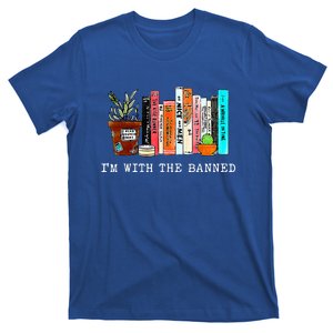 IM With The Banned Books I Read Banned Books Lovers T-Shirt