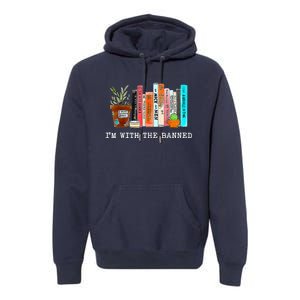 Im With The Banned Books I Read Banned Books Lovers Premium Hoodie